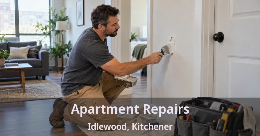Apartment Repairs Idlewood, Kitchener - ON