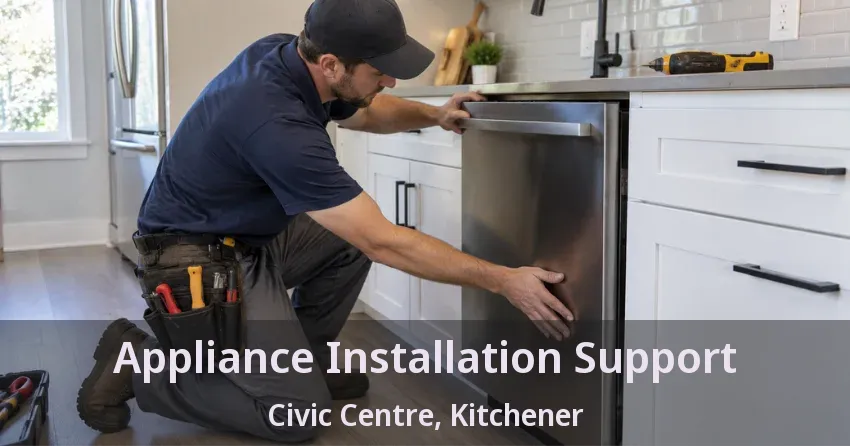 Appliance Installation Support Civic Centre, Kitchener - ON