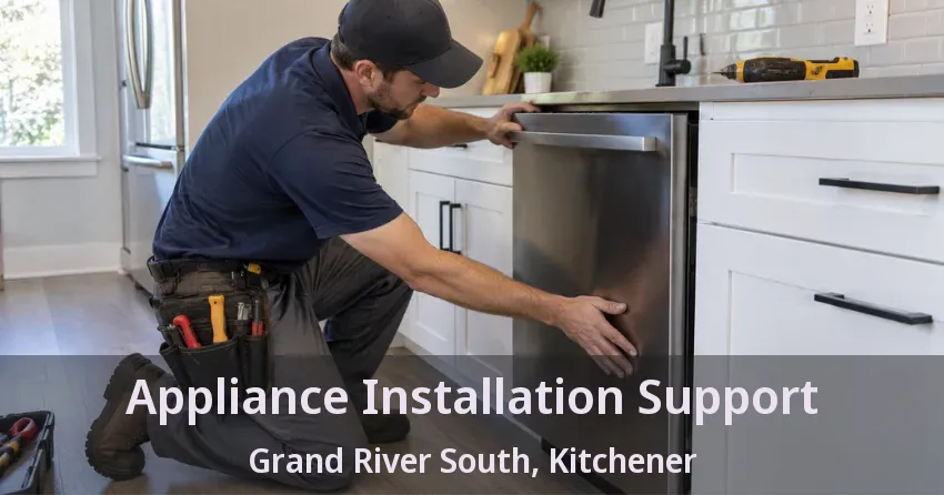 Appliance Installation Support Grand River South, Kitchener - ON