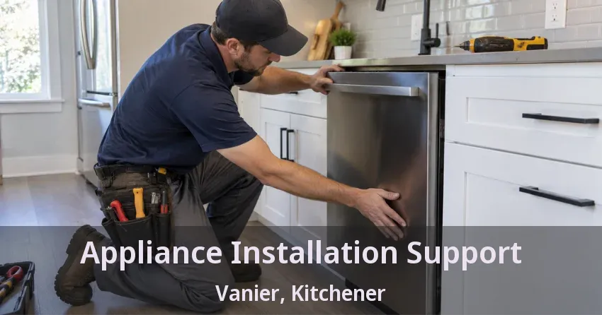 Appliance Installation Support Vanier, Kitchener - ON