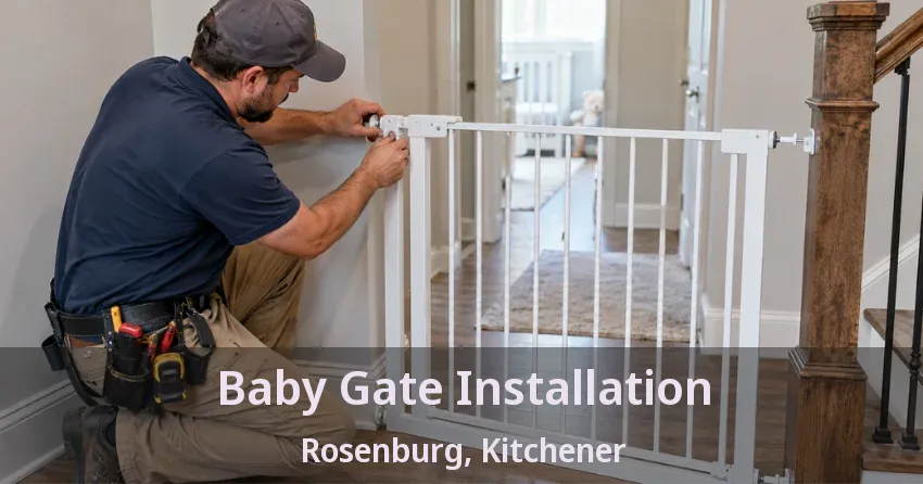 Baby Gate Installation Rosenburg, Kitchener - ON
