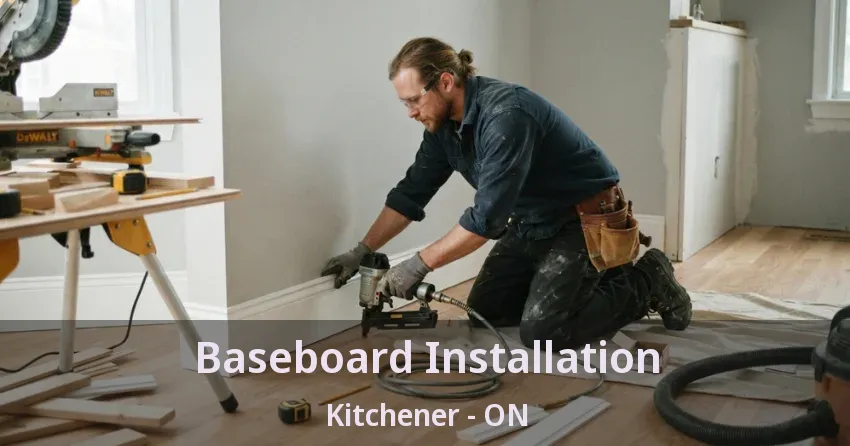 Baseboard Installation Kitchener - ON