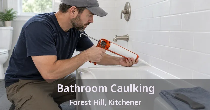 Bathroom Caulking Forest Hill, Kitchener - ON