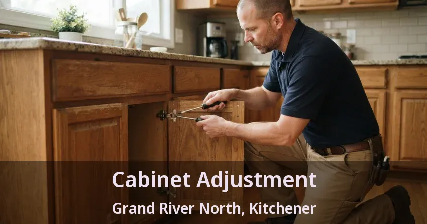 Cabinet Adjustment Grand River North, Kitchener - ON