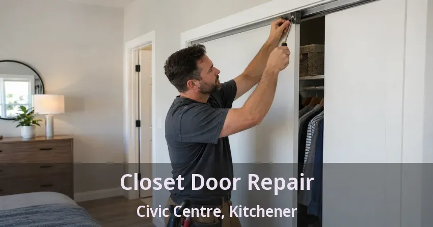 Closet Door Repair Civic Centre, Kitchener - ON
