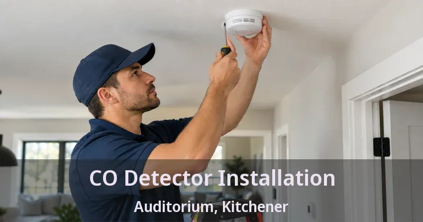 CO Detector Installation Auditorium, Kitchener - ON