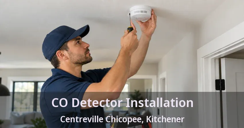 CO Detector Installation Centreville Chicopee, Kitchener - ON