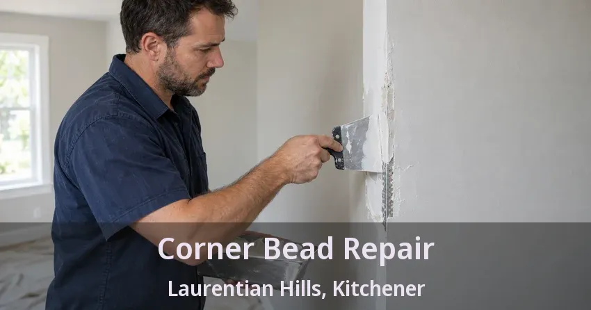 Corner Bead Repair Laurentian Hills, Kitchener - ON