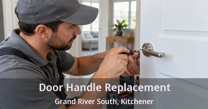 Door Handle Replacement Grand River South, Kitchener - ON