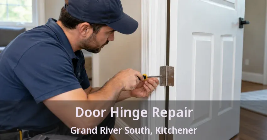 Door Hinge Repair Grand River South, Kitchener - ON