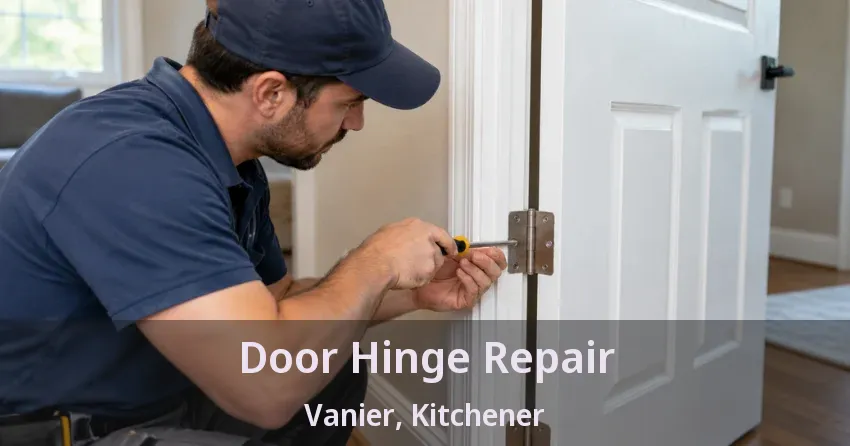Door Hinge Repair Vanier, Kitchener - ON