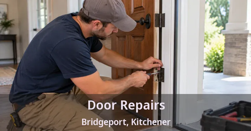 Door Repairs Bridgeport, Kitchener - ON
