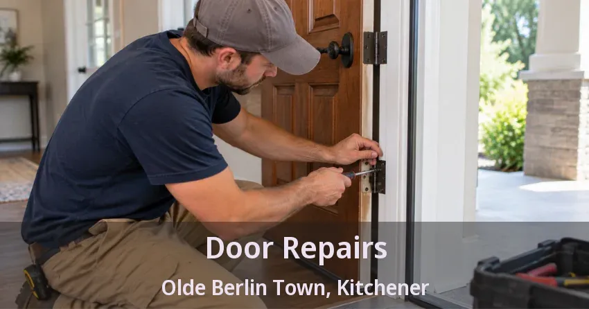 Door Repairs Olde Berlin Town, Kitchener - ON
