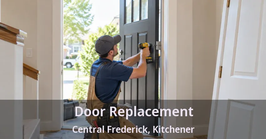 Door Replacement Central Frederick, Kitchener - ON