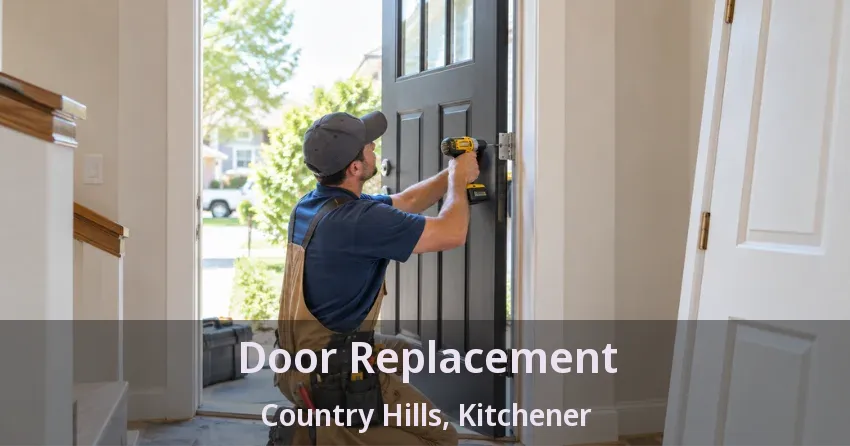 Door Replacement Country Hills, Kitchener - ON