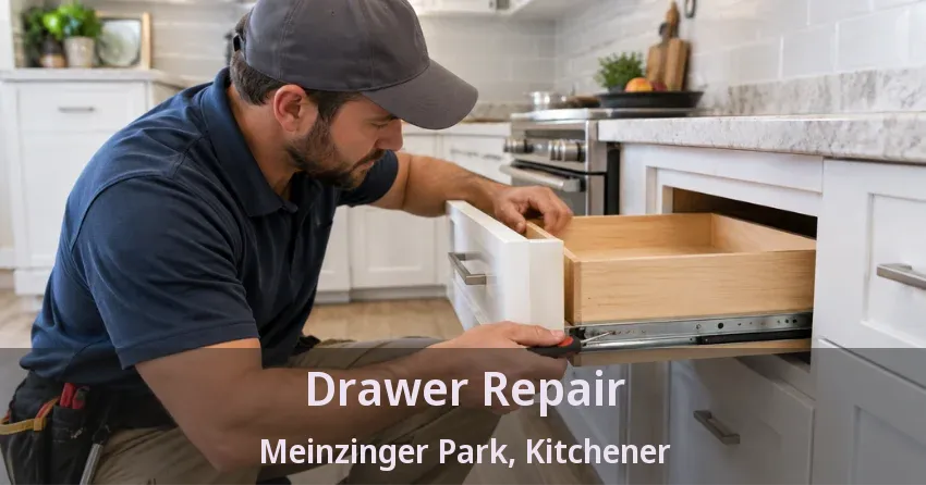 Drawer Repair Meinzinger Park, Kitchener - ON