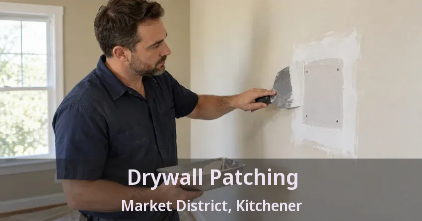 Drywall Patching Market District, Kitchener - ON