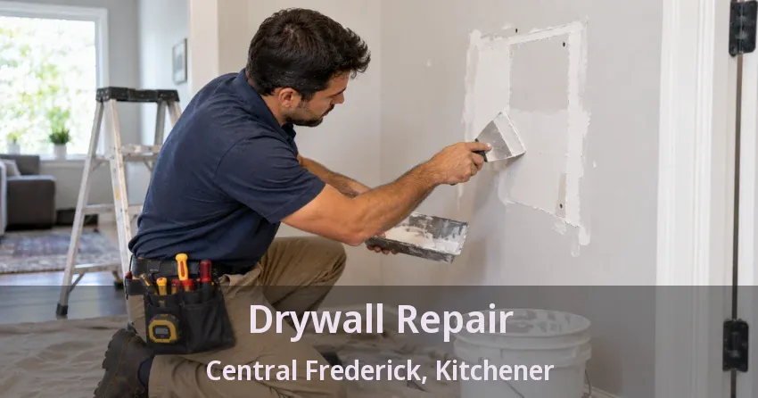 Drywall Repair Central Frederick, Kitchener - ON