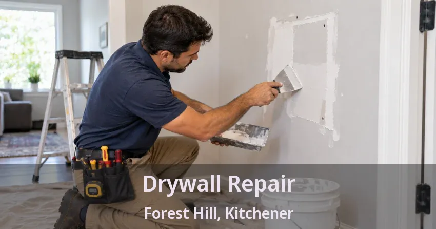 Drywall Repair Forest Hill, Kitchener - ON