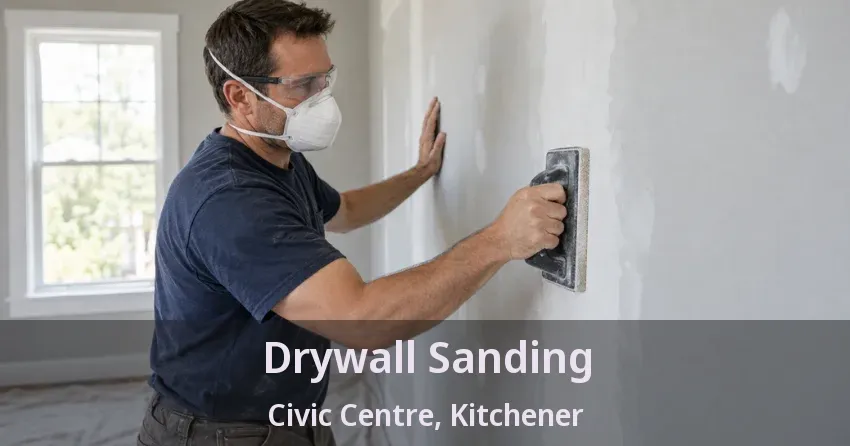 Drywall Sanding Civic Centre, Kitchener - ON