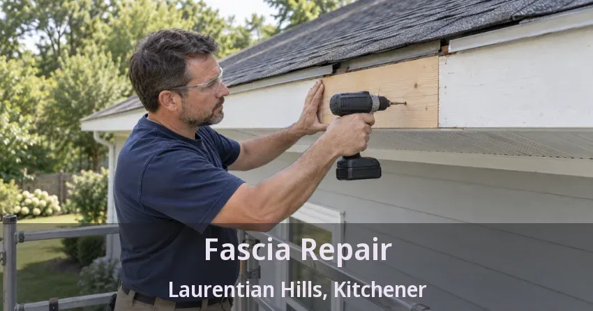 Fascia Repair Laurentian Hills, Kitchener - ON