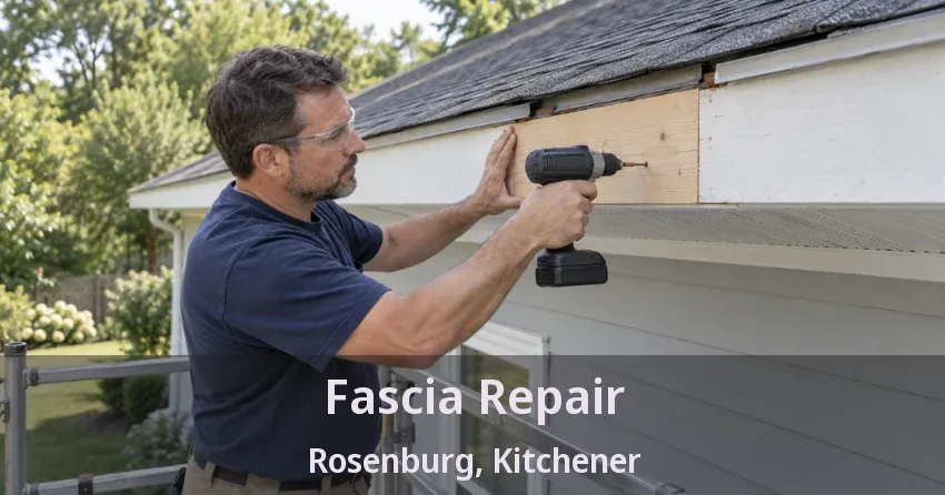 Fascia Repair Rosenburg, Kitchener - ON