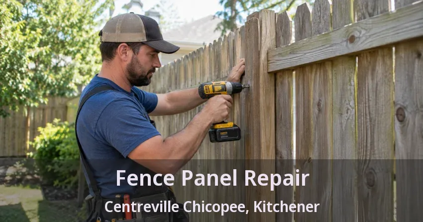 Fence Panel Repair Centreville Chicopee, Kitchener - ON
