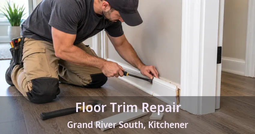 Floor Trim Repair Grand River South, Kitchener - ON