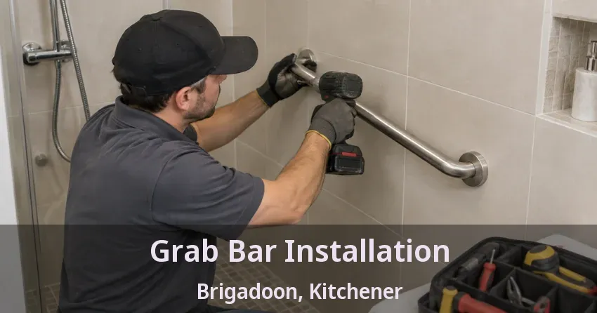 Grab Bar Installation Brigadoon, Kitchener - ON