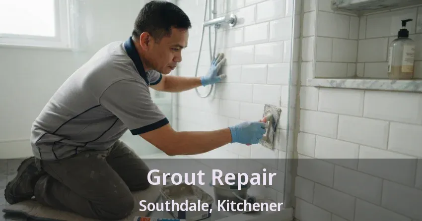 Grout Repair Southdale, Kitchener - ON