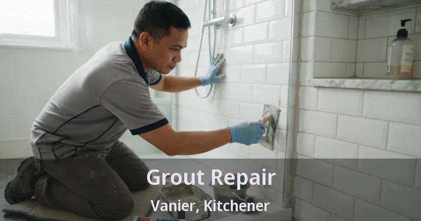 Grout Repair Vanier, Kitchener - ON