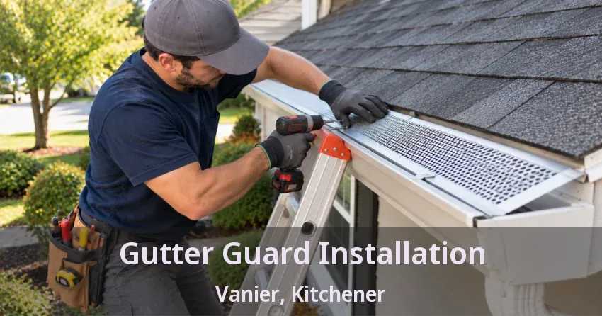 Gutter Guard Installation Vanier, Kitchener - ON