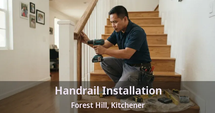Handrail Installation Forest Hill, Kitchener - ON