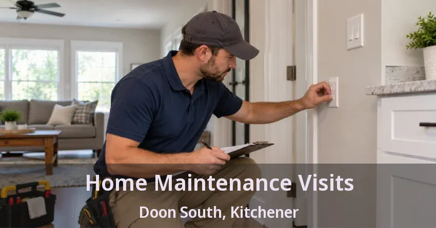 Home Maintenance Visits Doon South, Kitchener - ON
