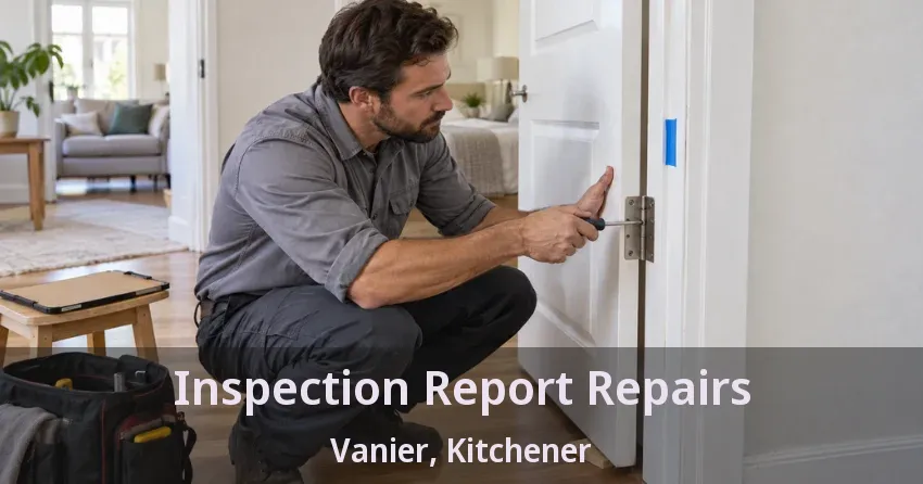 Inspection Report Repairs Vanier, Kitchener - ON