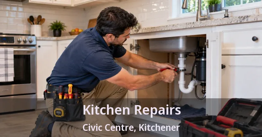 Kitchen Repairs Civic Centre, Kitchener - ON