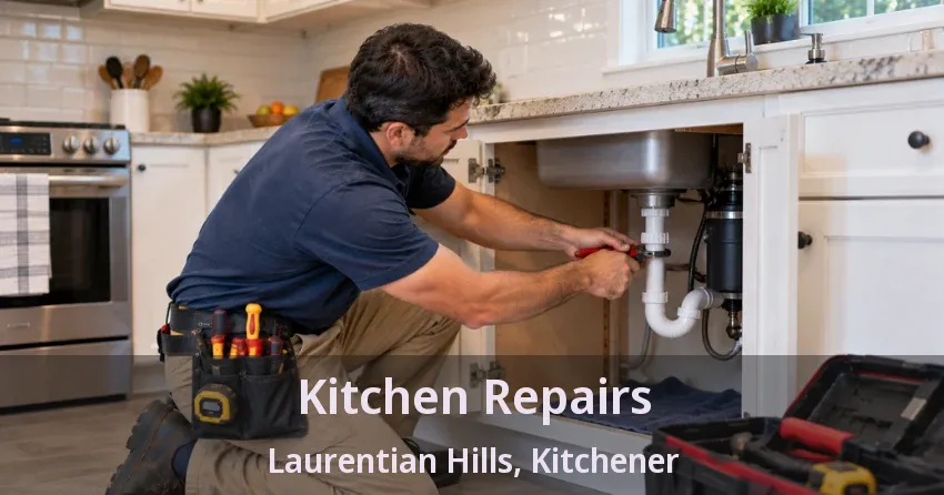 Kitchen Repairs Laurentian Hills, Kitchener - ON