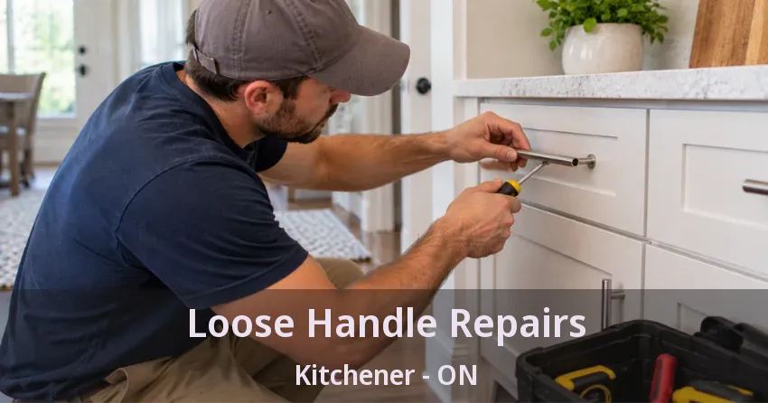 Loose Handle Repairs Kitchener - ON
