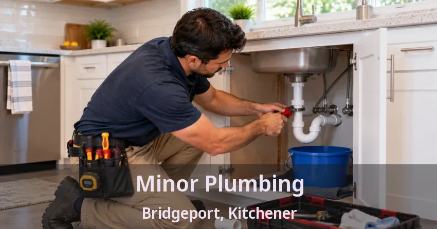 Minor Plumbing Bridgeport, Kitchener - ON