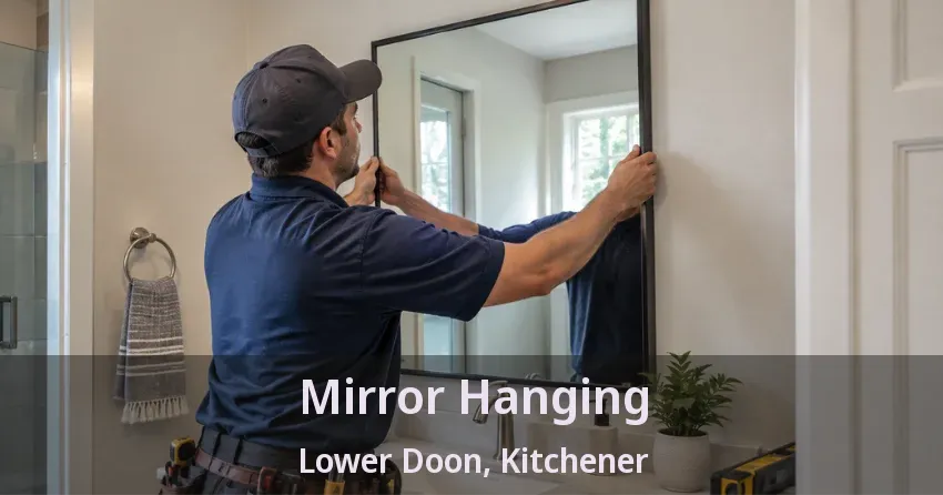 Mirror Hanging Lower Doon, Kitchener - ON