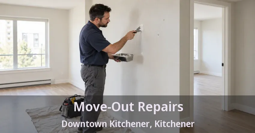 Move-Out Repairs Downtown Kitchener, Kitchener - ON