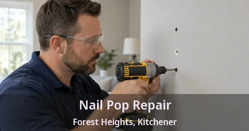 Nail Pop Repair Forest Heights, Kitchener - ON