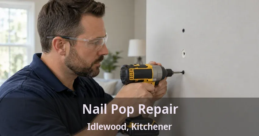 Nail Pop Repair Idlewood, Kitchener - ON