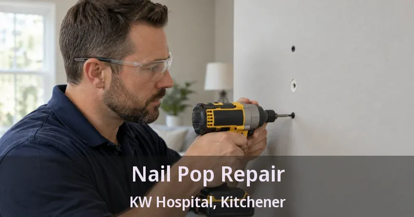 Nail Pop Repair KW Hospital, Kitchener - ON