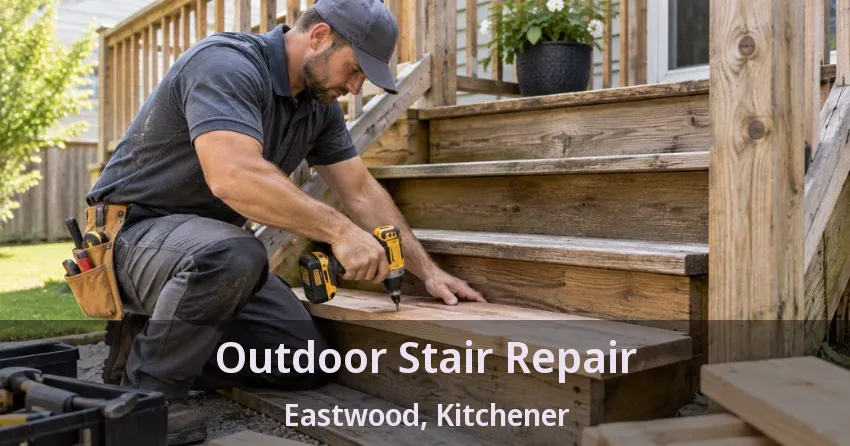 Outdoor Stair Repair Eastwood, Kitchener - ON