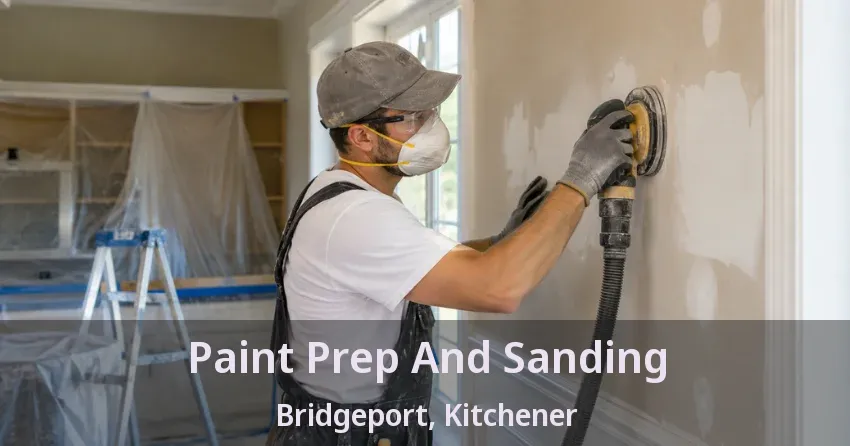 Paint Prep And Sanding Bridgeport, Kitchener - ON