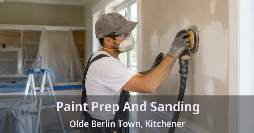 Paint Prep And Sanding Olde Berlin Town, Kitchener - ON