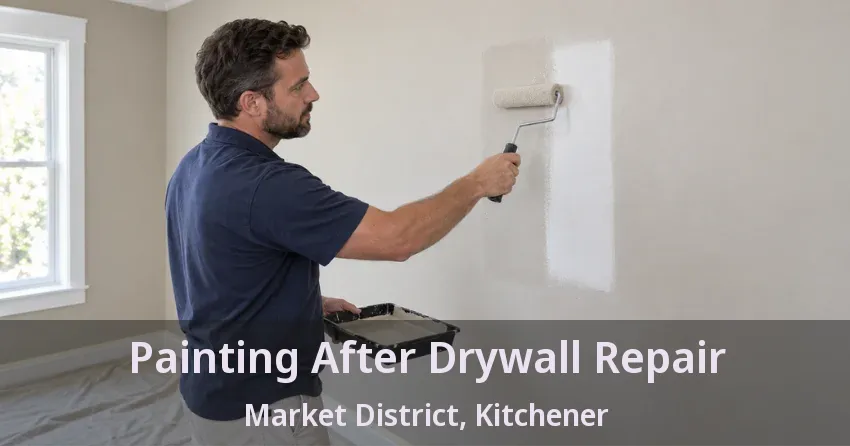 Painting After Drywall Repair Market District, Kitchener - ON