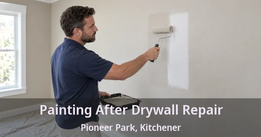 Painting After Drywall Repair Pioneer Park, Kitchener - ON