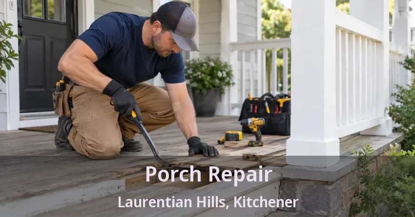 Porch Repair Laurentian Hills, Kitchener - ON